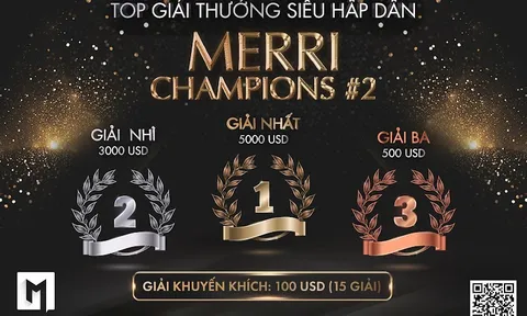 Giới Đầu Tư "Săn Lùng" Giải Đấu Merri Champions 2