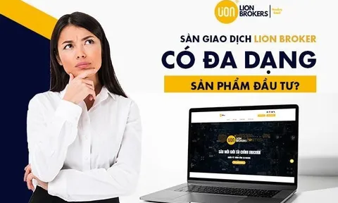 Sản phẩm đầu tư đa dạng tại sàn giao dịch Lion Brokers