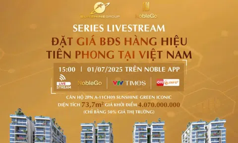 Sunshine Group livestream đặt giá căn hộ vào 1/7 chỉ với giá khởi điểm bằng 50% giá thị trường