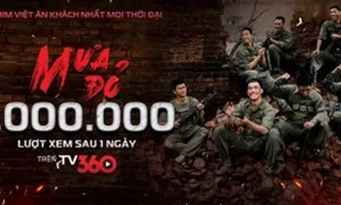 ‘Mưa đỏ’ cán mốc 1 triệu lượt xem sau 24 giờ lên sóng TV360