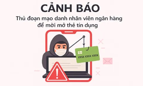 Cảnh báo thủ đoạn mạo danh nhân viên mời mở thẻ tín dụng