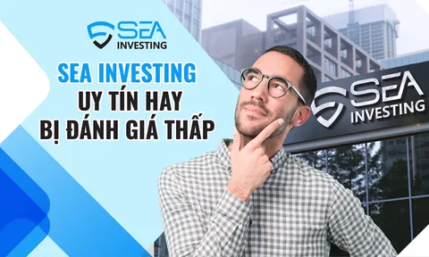 Sea Investing uy tín hay bị đánh giá thấp