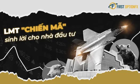 Giải Đáp Về Cổ Phiếu Hot Lockheed Martin Cùng Sàn First Option