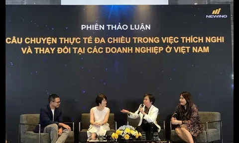 Thích ứng nhanh – Thay đổi lớn: Thay đổi phải bắt đầu từ tư duy lãnh đạo của doanh nghiệp