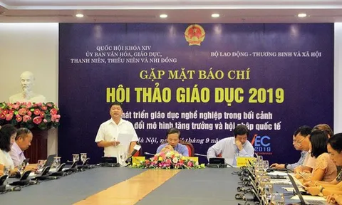 Hội thảo giáo dục 2019 tìm giải pháp nâng cao chất lượng giáo dục nghề nghiệp